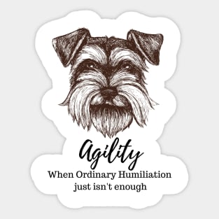 Schnauzer Agility Humiliation Sticker